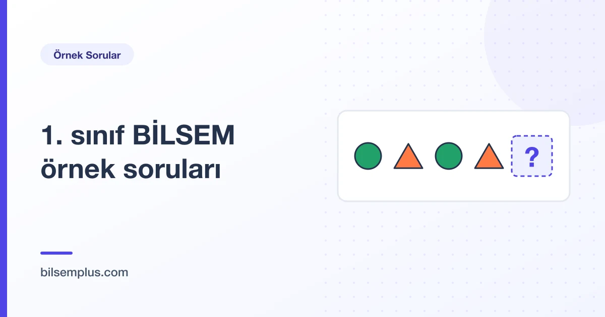 Basit şekil örüntüsü ve soru işaretli boş kutu — 1. sınıf BİLSEM örnek soruları