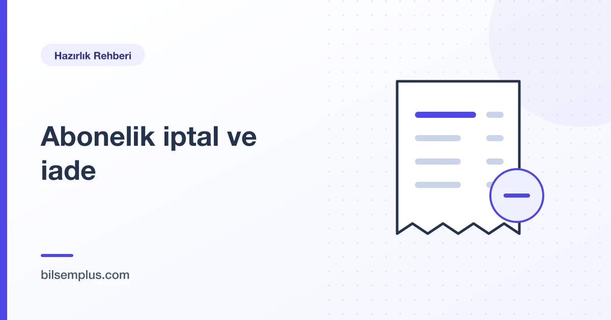 Fatura ve iptal simgesi çizimi — BİLSEM Plus abonelik iptal ve iade